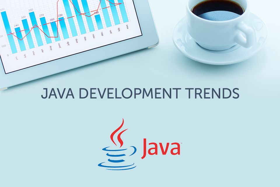 java development trends Java application development: the latest trends